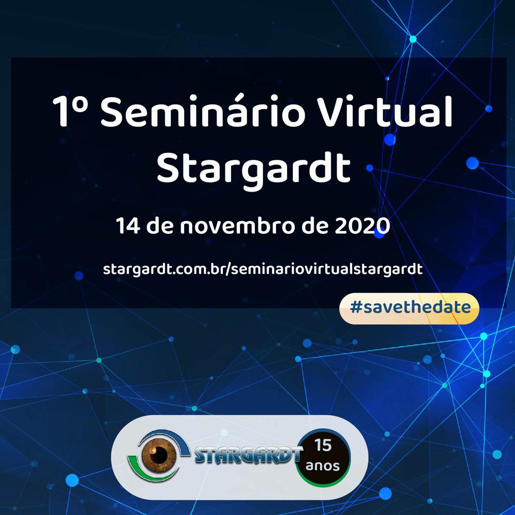 Imagem tem fundo azul escuro estilo tecnológico e está escrito: primeiro seminário virtual stargardt. Data: 14 de novembro de 2020 stargardt.com.br/seminariovirtualstargardt #savethedate, abaixo tem a logo do Stargadrt com selo de 15 anos. Todos os tons da imagem são em azul escuro e as letras em branco.